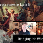 Jesus stills the storm in Luke 8 video conversation