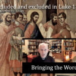 Who is included and excluded in Luke 13? Video conversation