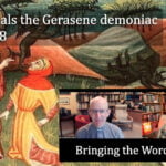 Jesus heals the Gerasene demoniac in Luke 8 video discussion