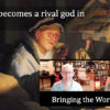 Wealth becomes a rival god in Luke 12 video discussion