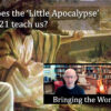 What does the ‘Little Apocalypse’ in Luke 21 teach us? video discussion