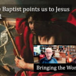 John the Baptist points us to Jesus John 1 video discussion