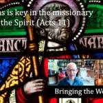 Barnabas is key in the missionary work of the Spirit (Acts 11) video discussion Screenshot 2023-06-05 at 8.29.39 am