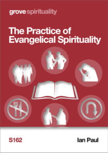 The Practice of Evangelical Spirituality