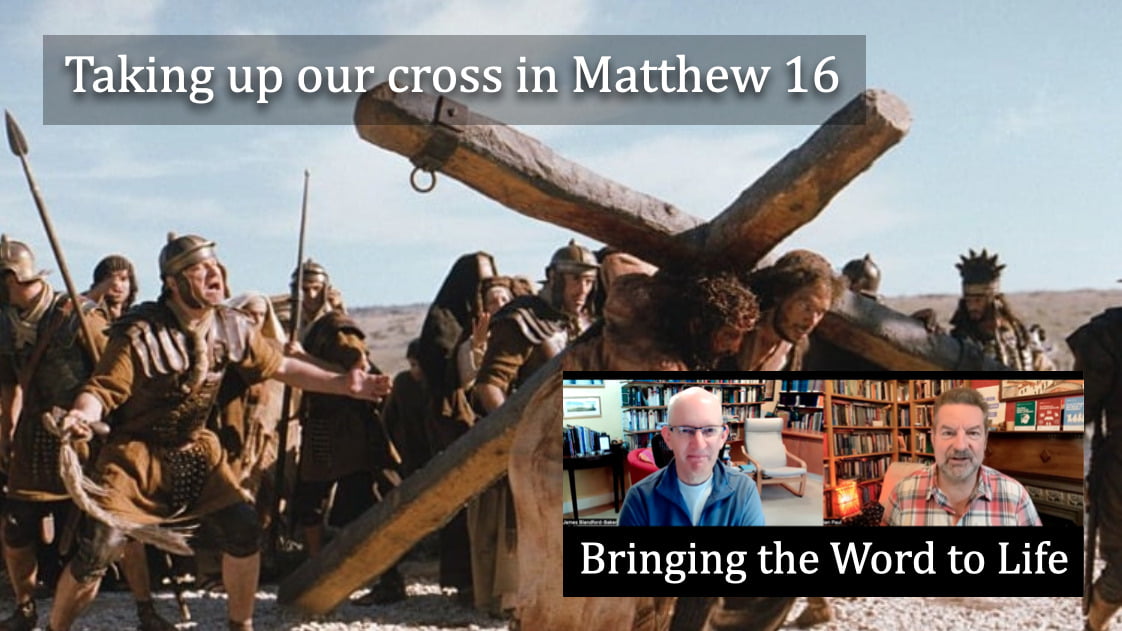 Taking up our cross in Matthew 16 video discussion | Psephizo