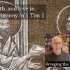 Grace, faith, and love in Paul’s testimony in 1 Tim 1 video discussion