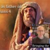 Abraham as the father of Jews and Gentiles in Romans 4 video discussion