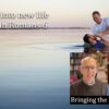 Baptised into new life in Christ in Romans 6 video discussion