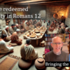Life in community in Romans 12 video discussion